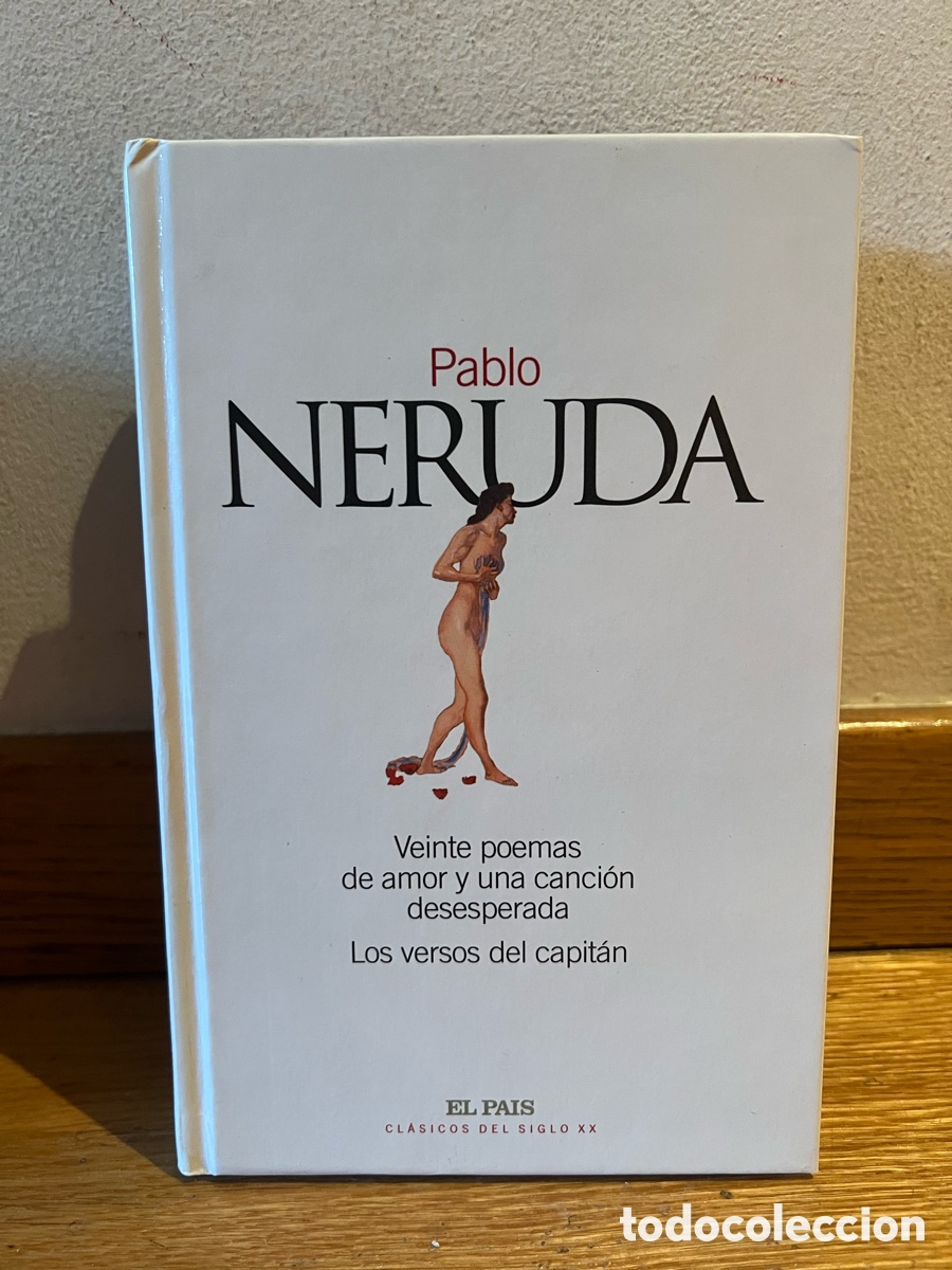 Libros de segunda mano: Pablo NERUDA Veinte poemas de amor y una canci&oacute;n desesperada Los versos del capit&aacute;n