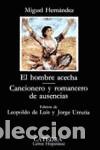 Libros de segunda mano: El hombre acecha. Cancionero y romancero de ausencias.. - Hern&aacute;ndez, Miguel.