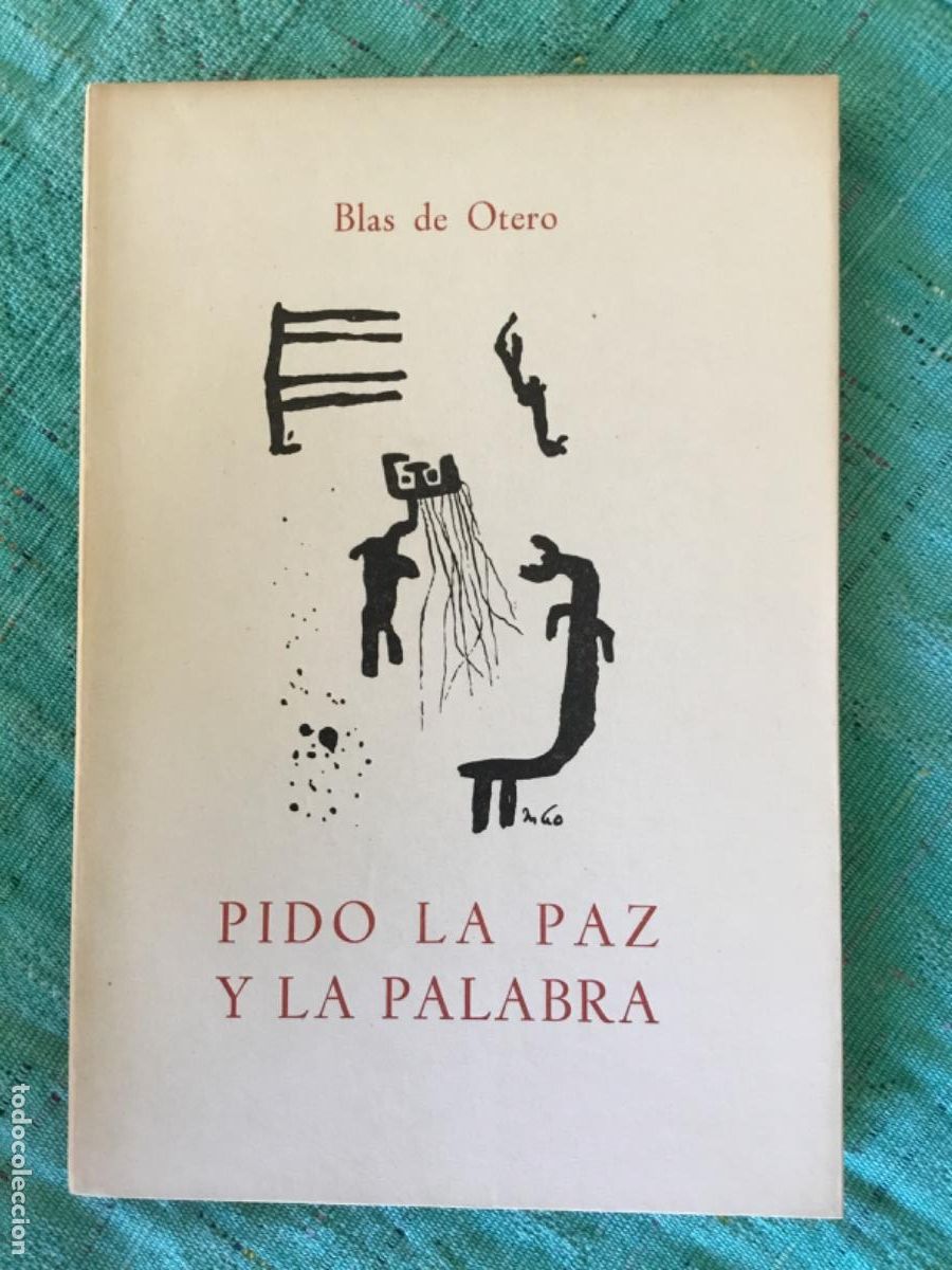 Libros de segunda mano: BLAS DE OTERO // PIDO LA PAZ Y LA PALABRA // PRIMERA EDICI&Oacute;N // 1955 // EXCELENTE ESTADO // INTONSO