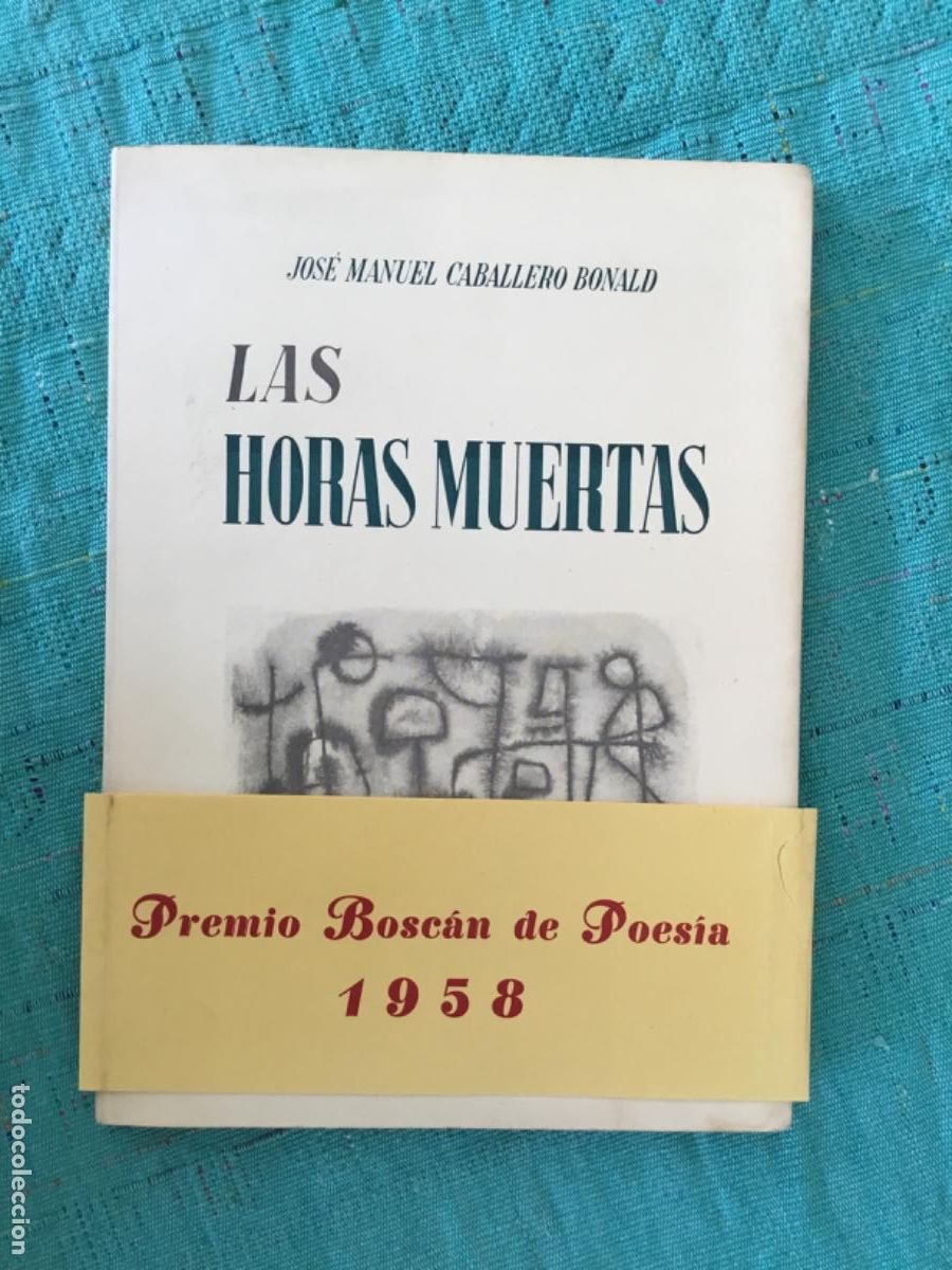 Libros de segunda mano: JOS&Eacute; MANUEL CABALLERO BONALD // LAS HORAS MUERTAS // 1959 // PRIMERA EDICI&Oacute;N // BIEN CONSERVADO