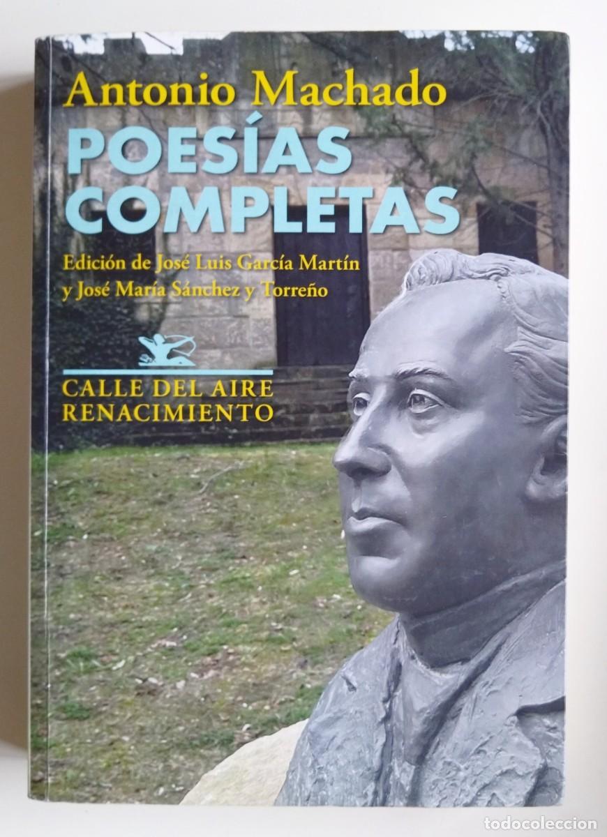 Libros de segunda mano: ANTONIO MACHADO. POES&Iacute;AS COMPLETAS. FIRMA Y DEDICATORIA DE J.L. GARC&Iacute;A MART&Iacute;N. RENACIMIENTO, 2024.