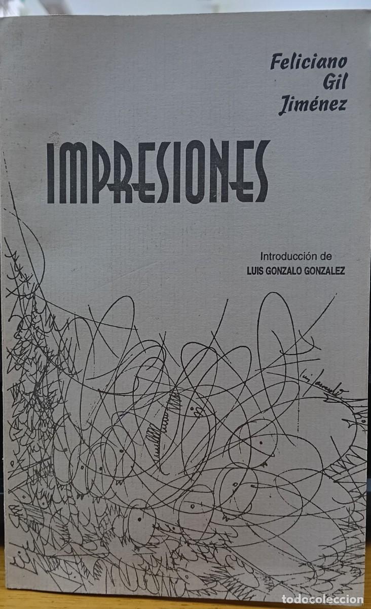 Libros de segunda mano: IMPRESIONES. GIL JIMENEZ, FELICIANO PO-853