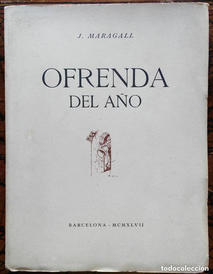 Libros de segunda mano: OFRENDA DEL A&Ntilde;O &ndash; JOAN MARAGALL &ndash; 1947 &ndash; ILUSTRACIONES ALFREDO OPISSO &ndash; EJEMPLAR N&ordm;1 - PAPEL DE HILO
