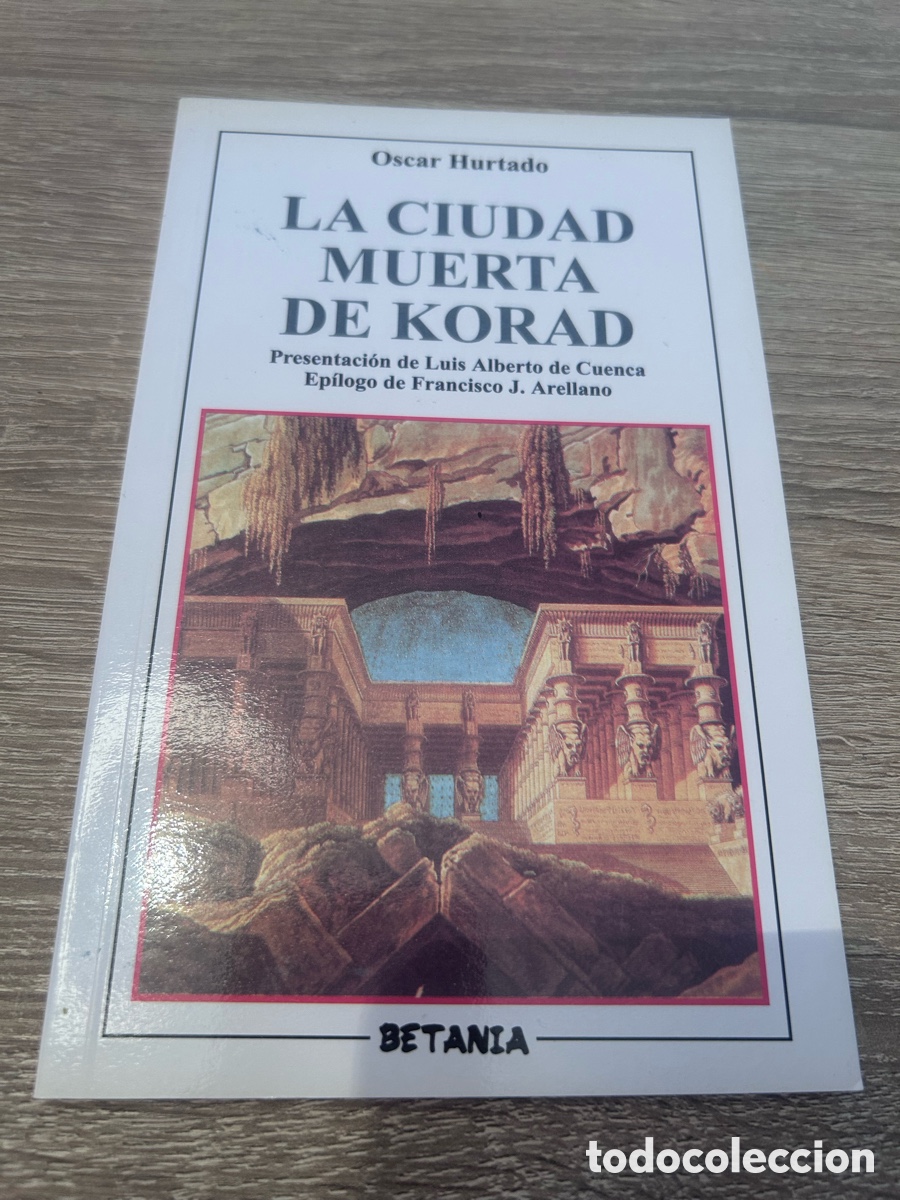 Libros de segunda mano: tulo del anuncio LA CIUDAD MUERTA DE KORAD &ndash; OSCAR HURTADO &ndash; BETANIA 2002 &ndash; POES&Iacute;A CIENCIA FICCI&Oacute;N