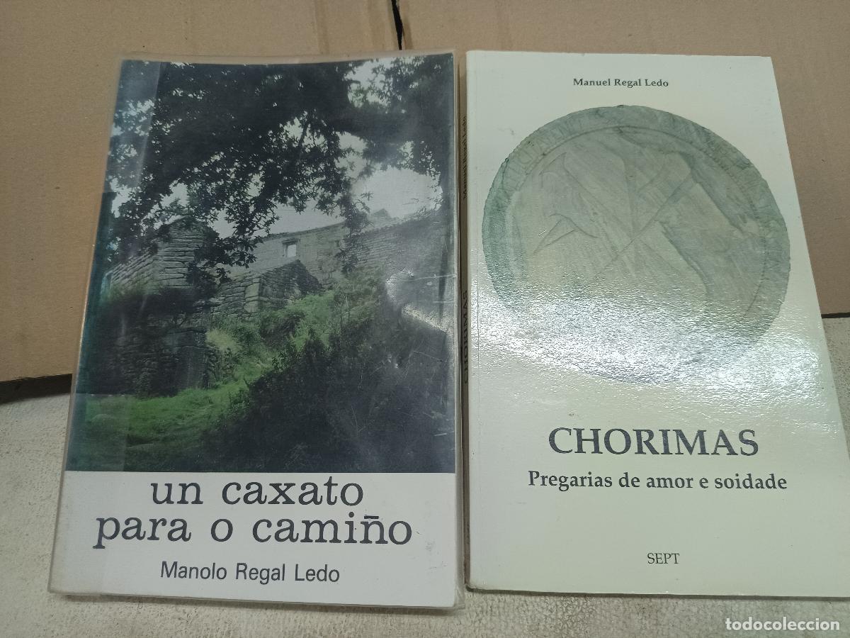 Libros de segunda mano: DOS LIBROS DE POESIA GALLEGA UN CAXATO PARA O CAMI&Ntilde;O Y CHORIMAS, DE MANOLO REGAL LEDO,