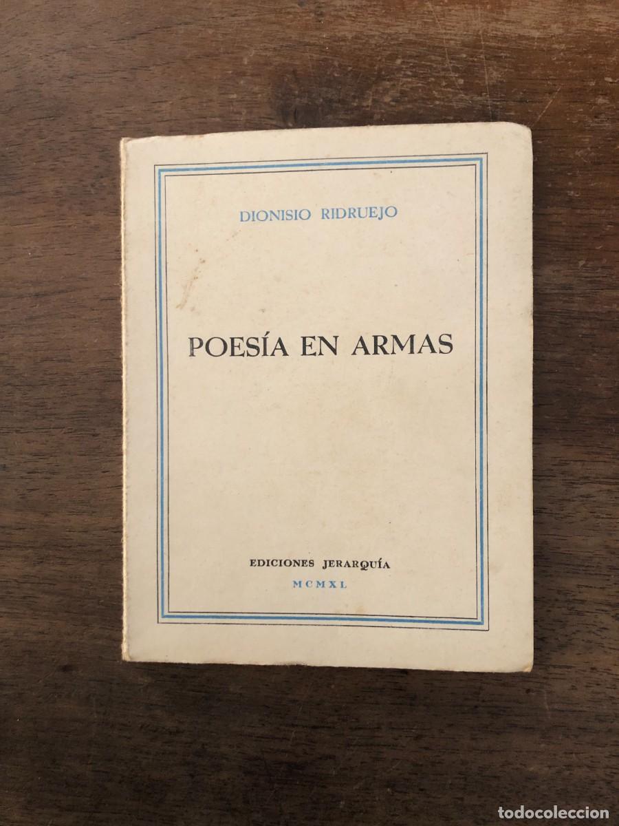 Libros de segunda mano: DIONISIO RIDRUEJO, POES&Iacute;A EN ARMAS, EDICIONES JERARQU&Iacute;A, 1940