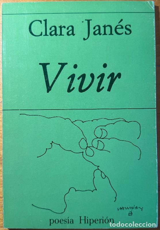 Libros de segunda mano: Vivir - Clara Jan&eacute;s - Hiperi&oacute;n - Poes&iacute;a, 57 - Dedicado al poeta Pere Gimferrer