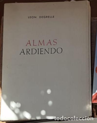 Libros de segunda mano: Almas ardiendo. Primera edicion del poemario deLe&oacute;n degrelle numero do de , firmado por el autor