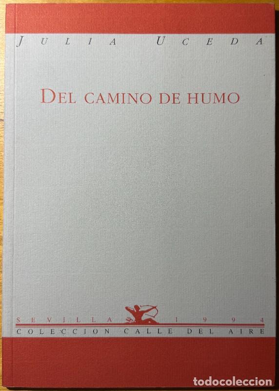 Libros de segunda mano: Del camino de humo - Julia Uceda - Renacimiento - Calle del Aire, 36