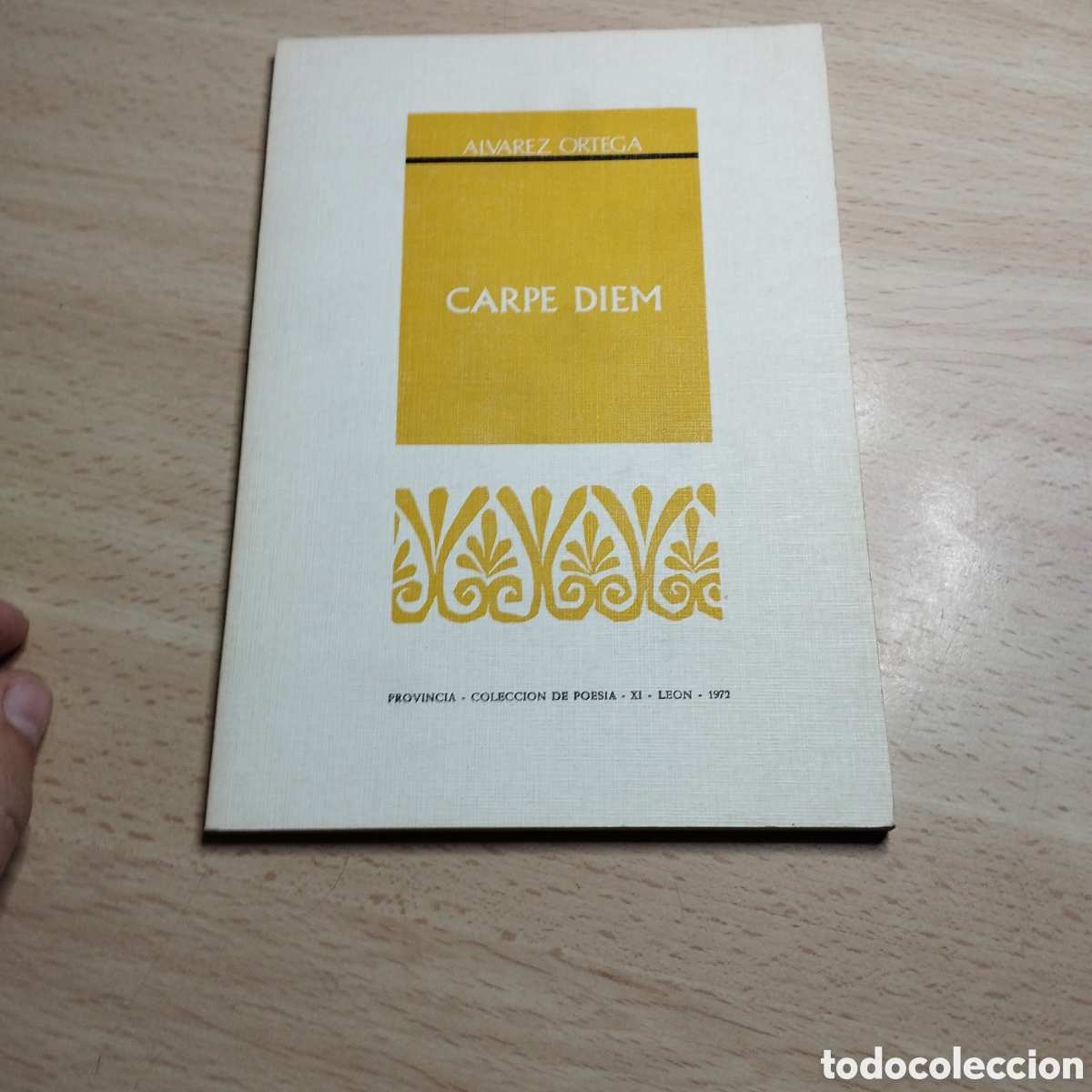 Libros de segunda mano: Carpe Diem. &Aacute;lvarez Ortega. 1972. Le&oacute;n.
