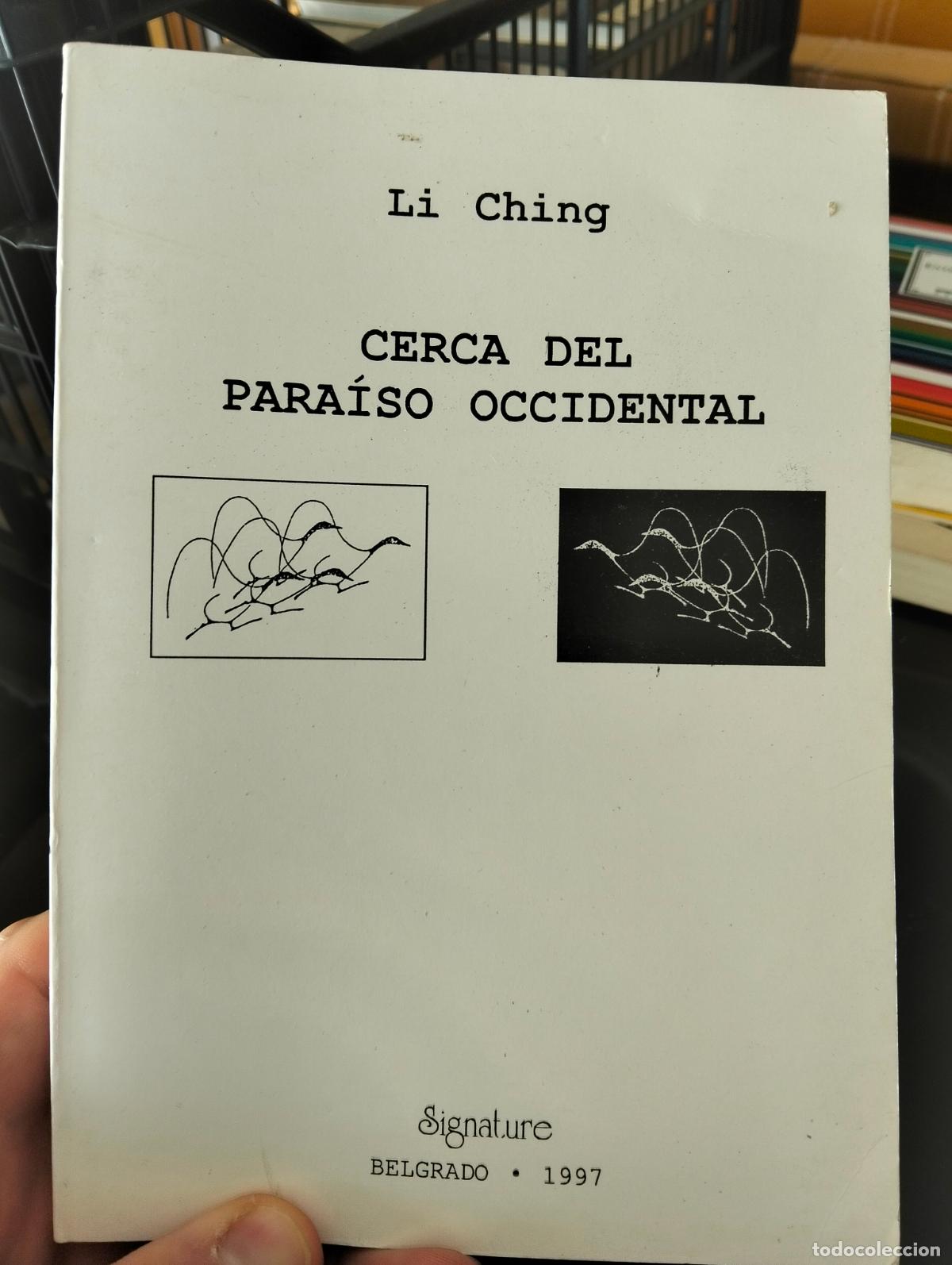 Libros de segunda mano: Poesia China, Cerca del Paraiso Occidental, Li Ching, ed. Signatura, Belgrado, 1997 VISITA CATALOGO