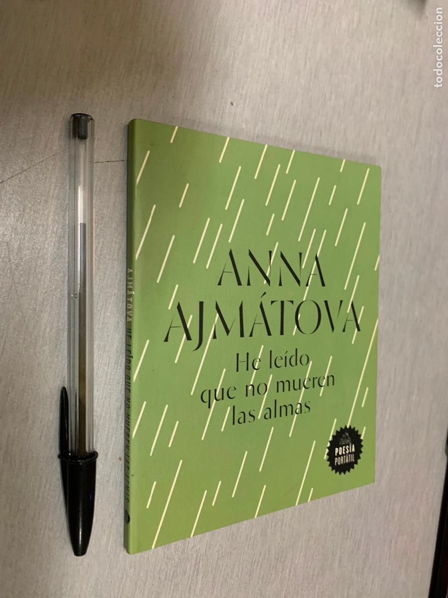 Livres d'occasion: HE LE&Iacute;DO QUE NO MUEREN LAS ALMAS / ANNA AJM&Aacute;TOVA / POES&Iacute;A PORTATIL - PENGUIN RANDOM HOUSE 2018