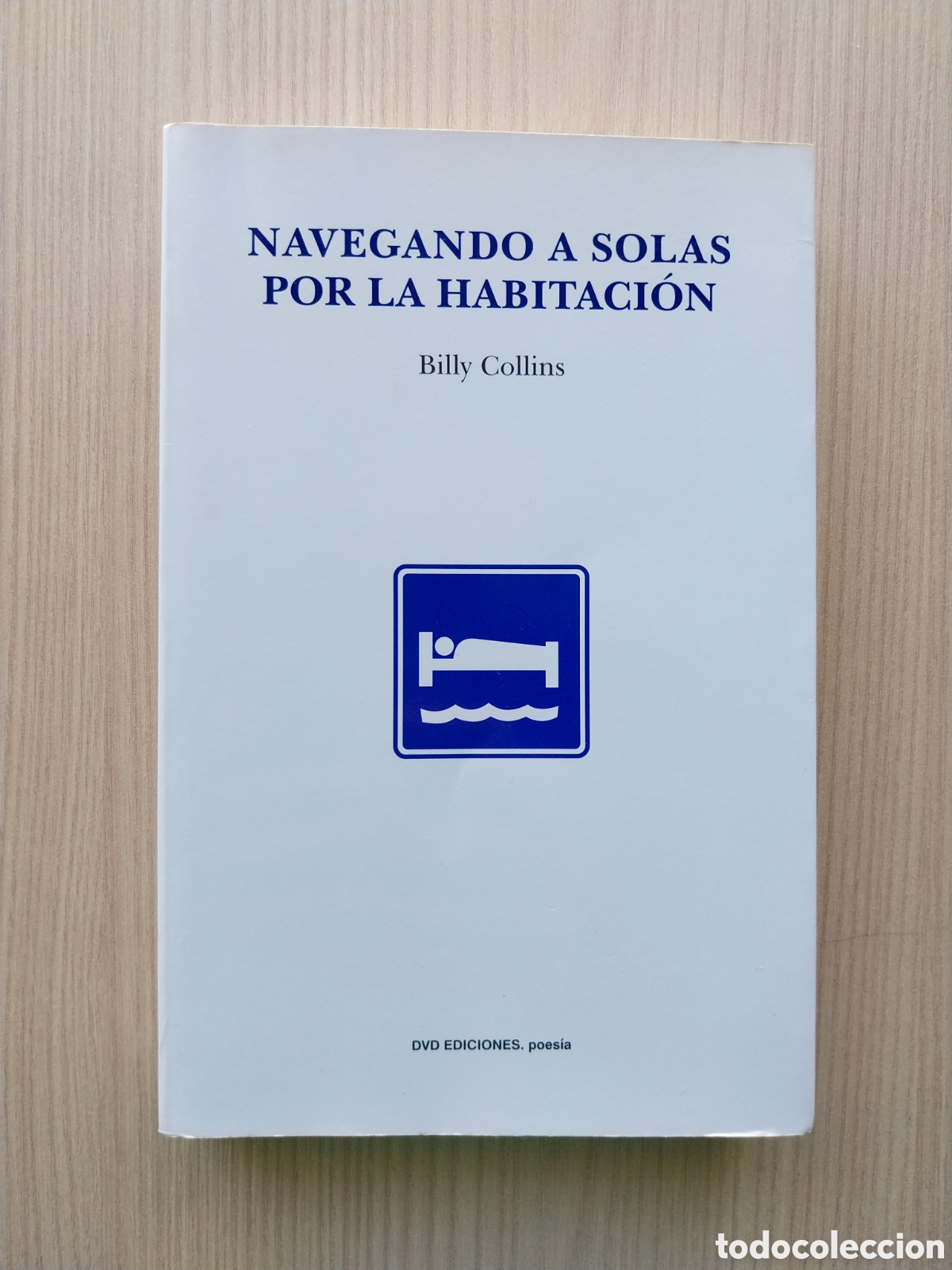 Libros de segunda mano: NAVEGANDO A SOLAS POR LA HABITACI&Oacute;N BILLY COLLINS DVD EDICIONES POES&Iacute;A 2007 DESCATALOGADO