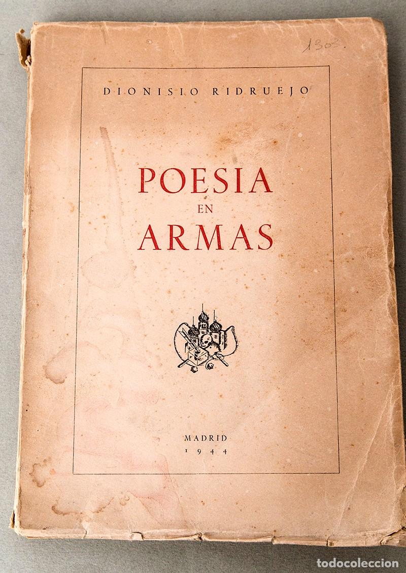 Libros de segunda mano: DIONISIO RIDRUEJO - POES&Iacute;A EN ARMAS - 1944