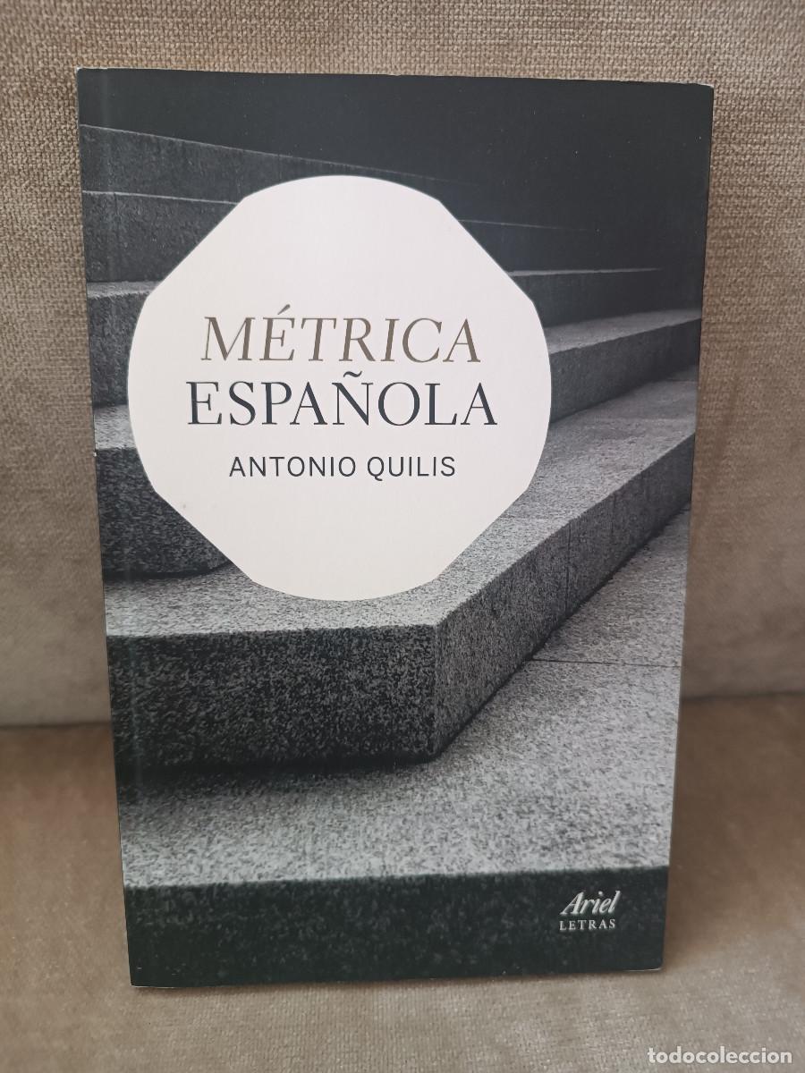 Libros de segunda mano: ANTONIO QUILIS - M&Eacute;TRICA ESPA&Ntilde;OLA - ARIEL, 2013 - BUEN EJEMPLAR