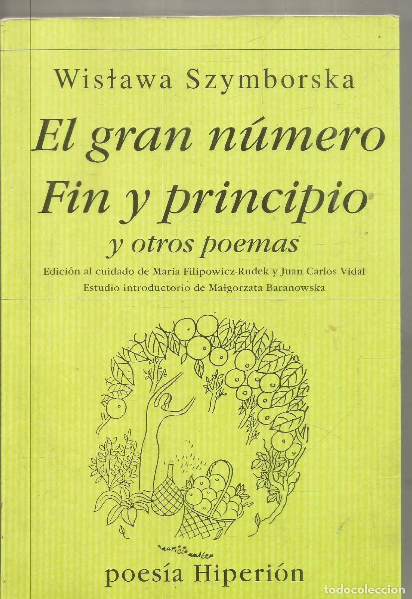 Libros de segunda mano: WISLAWA SZYMBORSKA. EL GRAN NUMERO FIN Y PRINCIPIO Y OTROS POEMAS. HIPERION
