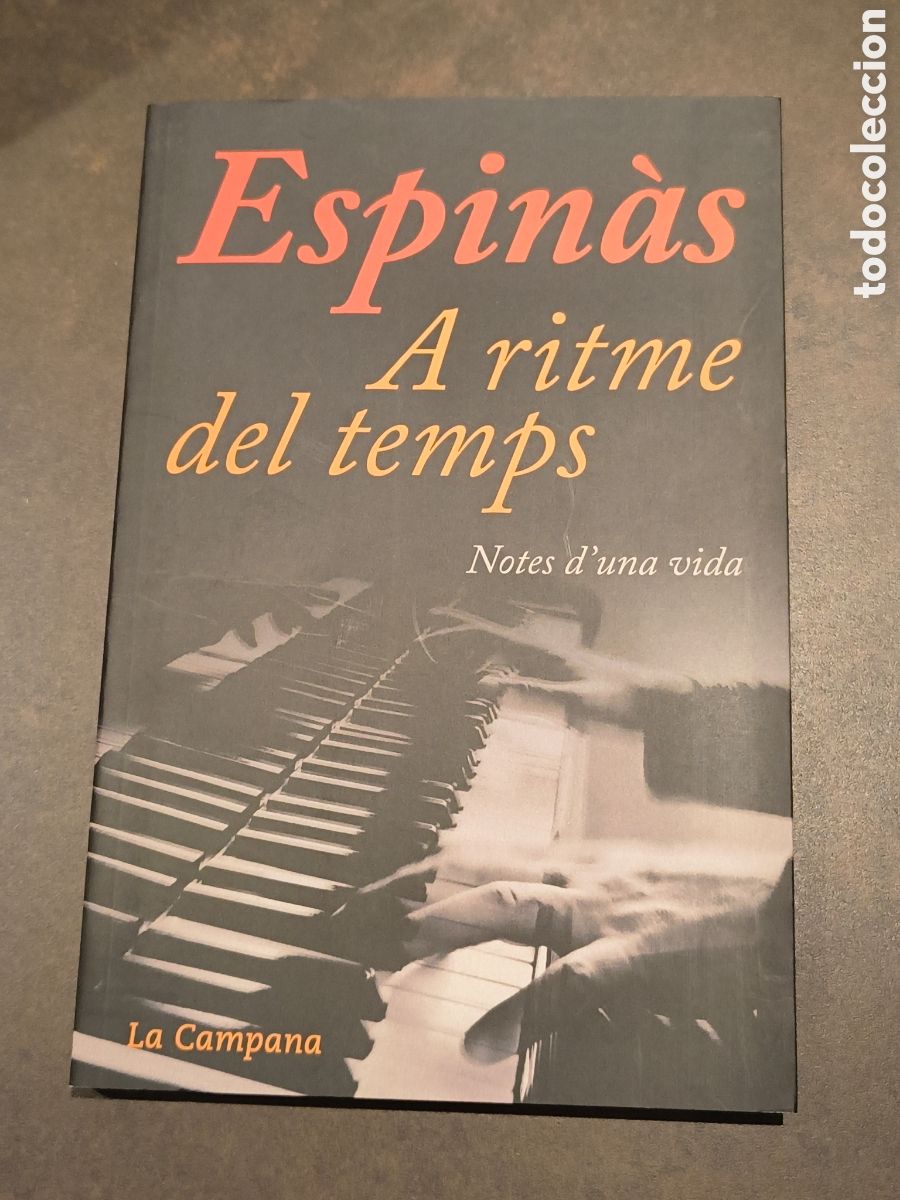 Libros de segunda mano: A RITME DEL TEMPS. NOTES D&acute;UNA VIDA DE JOSEP M. ESPINAS (LA CAMPANA)