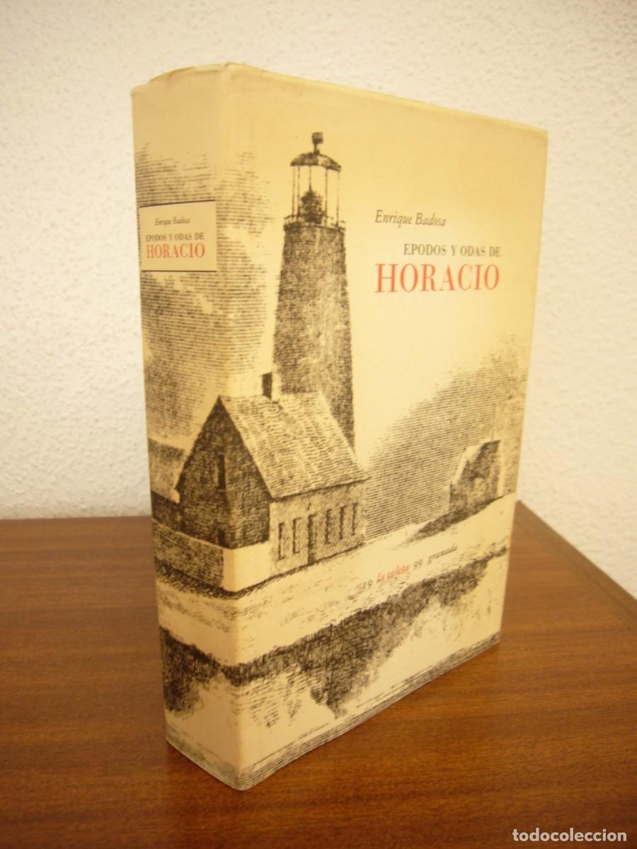 Libros de segunda mano: ODAS Y &Eacute;PODOS DE HORACIO. ED. BILING&Uuml;E Y DEDICATORIA AUT&Oacute;GRAFA DE ENRIQUE BADOSA (LA VELETA, 1999)