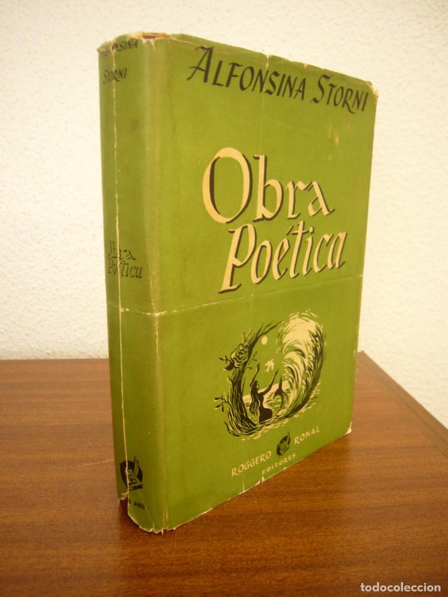 Libros de segunda mano: ALFONSO STORNI: OBRA PO&Eacute;TICA (BUENOS AIRES, ROGGERO-RONAL, 1952) TAPA DURA. RARO.