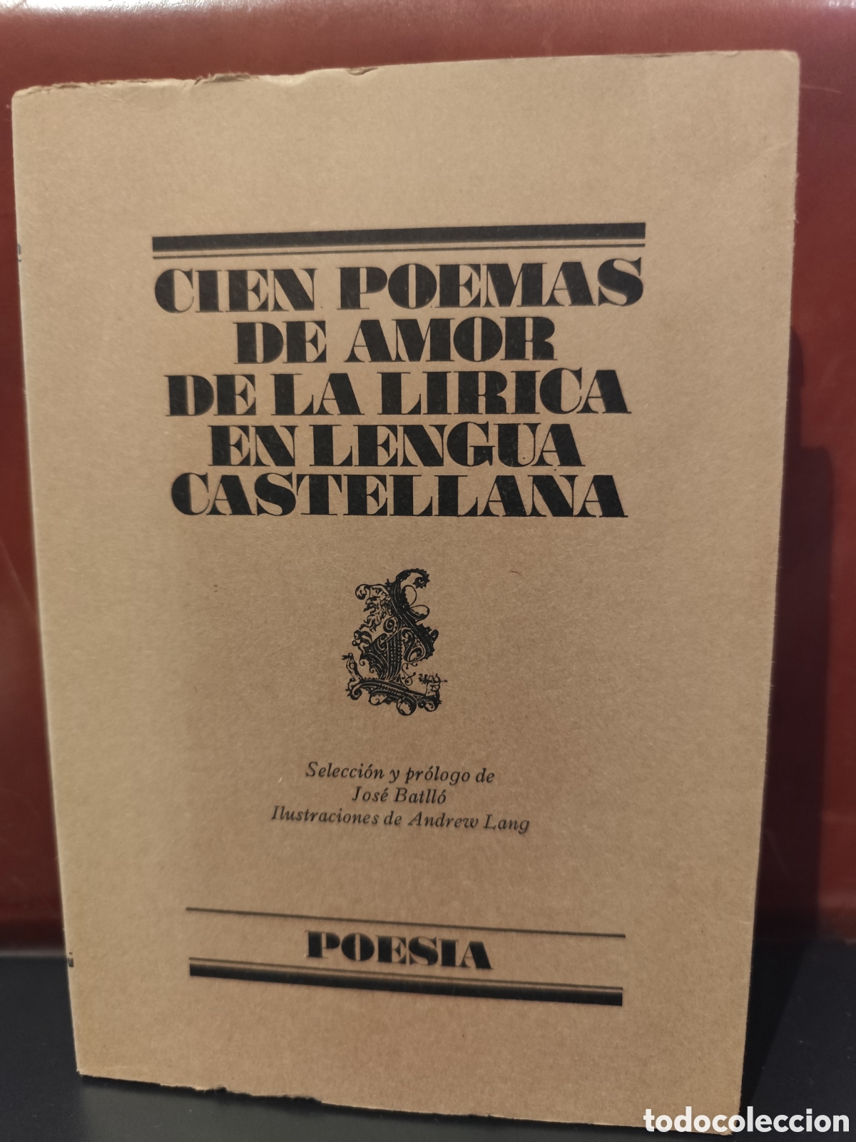 Libros de segunda mano: Cien poemas de amor de la l&iacute;rica en lengua castellana. Jos&eacute; Batllo