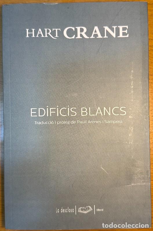 Libros de segunda mano: Edificis blancs - Hart Crane - La desclosa - Traductor: Paul&iacute; Arenes i Sampera