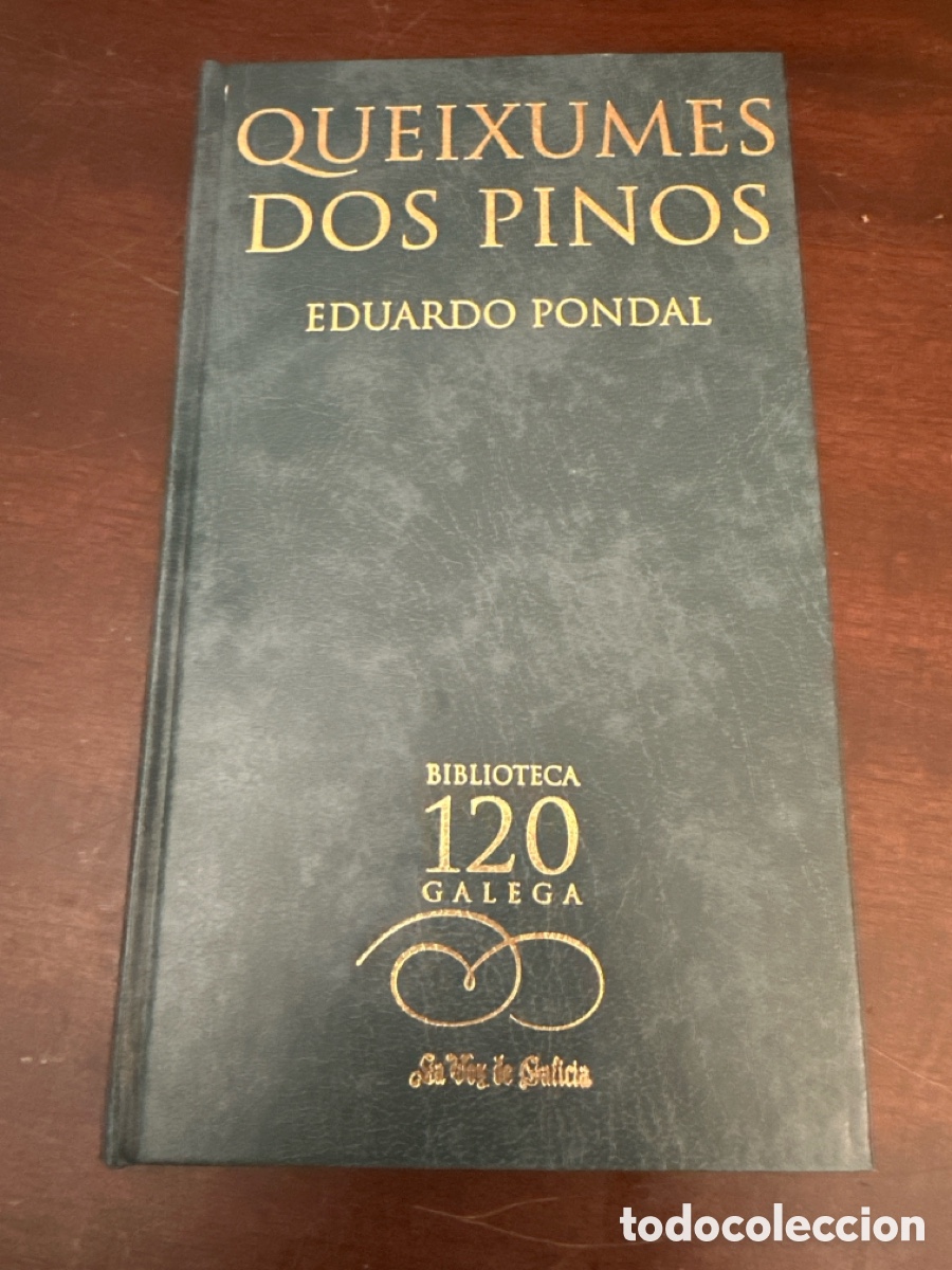 Libros de segunda mano: QUEIXUMES DOS PINOS -- EDUARDO PONDAL -- BIBLIOTECA GALEGA LA VOZ DE GALICIA