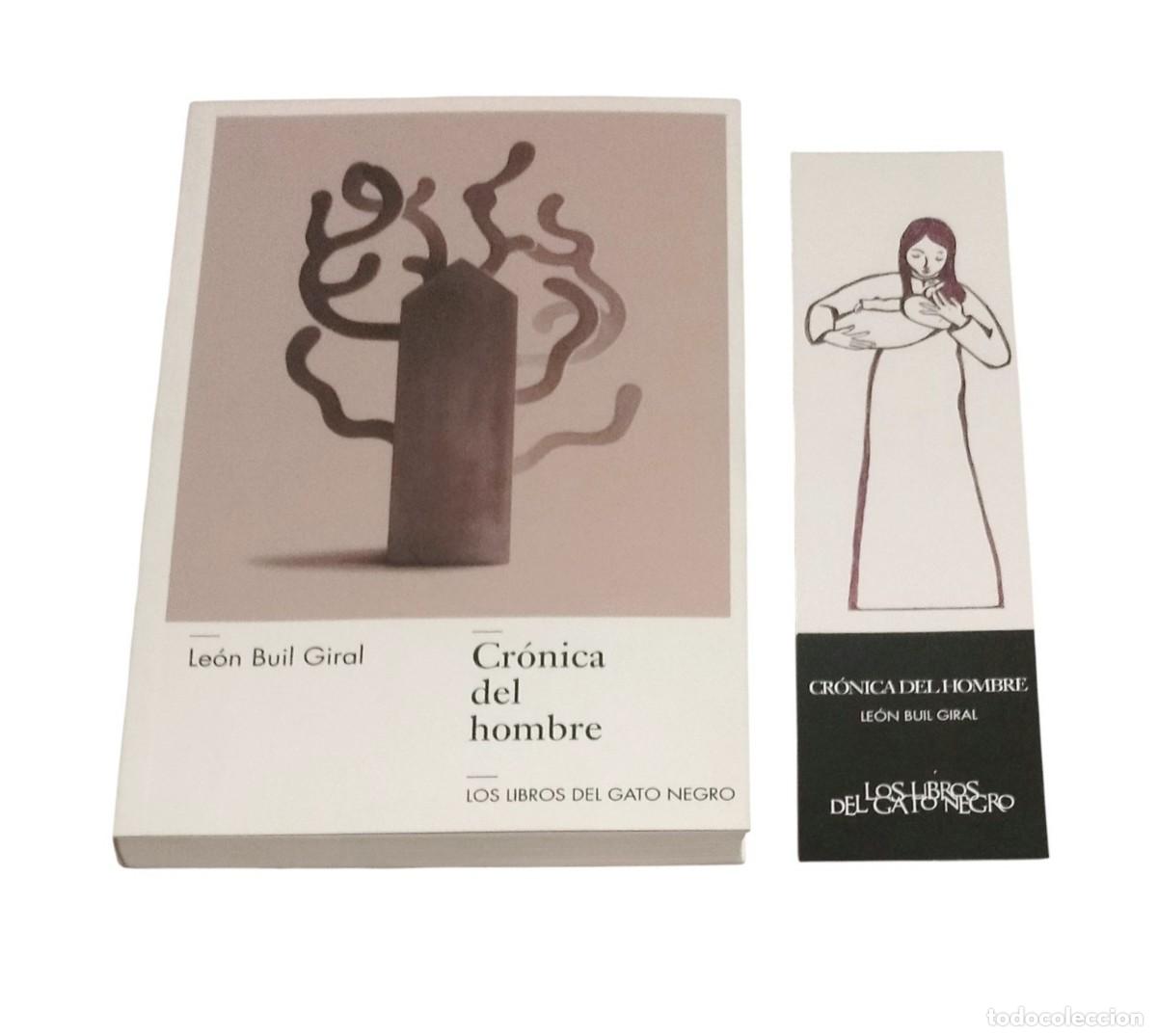 Libros de segunda mano: CR&Oacute;NICA DEL HOMBRE - LE&Oacute;N BUIL GIRAL. POES&Iacute;A COMPLETA. LOS LIBROS DEL GATO NEGRO 2005. MARCAP&Aacute;GINAS
