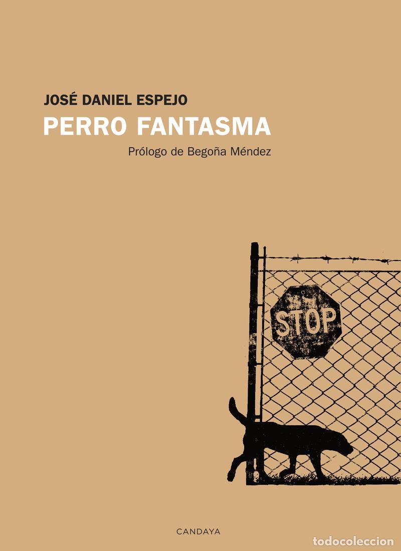 Libros de segunda mano: Perro fantasma. - Espejo, Jos&eacute; Daniel.