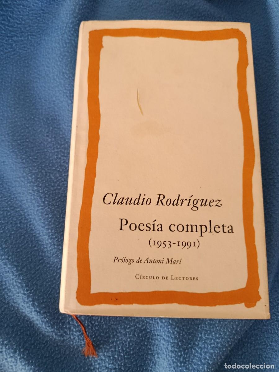 Libros de segunda mano: POESIA COMPLETA CLAUDIO RODR&Iacute;GUEZ
