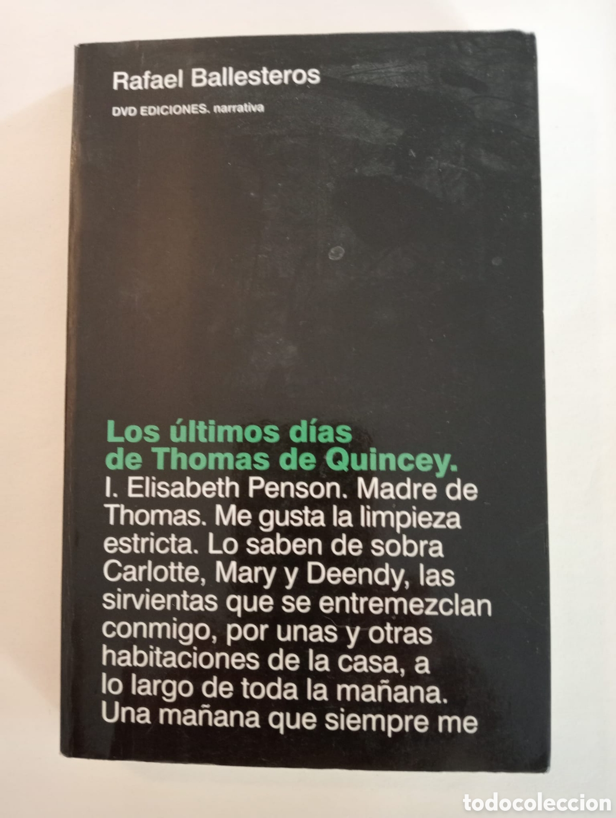 Libros de segunda mano: LOS ULTIMOS DIAS DE THOMAS DE QUINCEY / RAFAEL BALLESTEROS