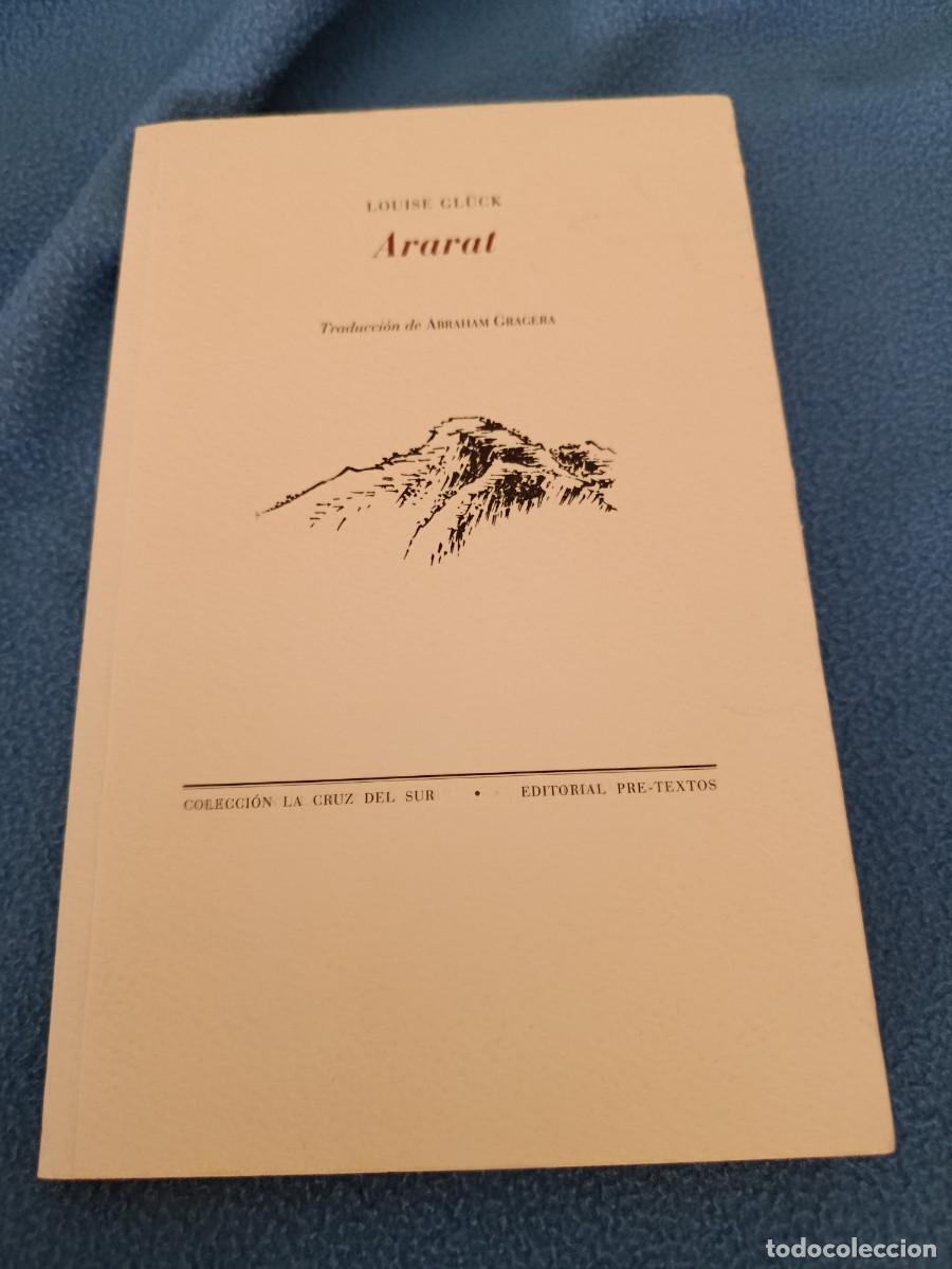 Libros de segunda mano: LOUISE GLUCK ARARAT PRE-TEXTOS