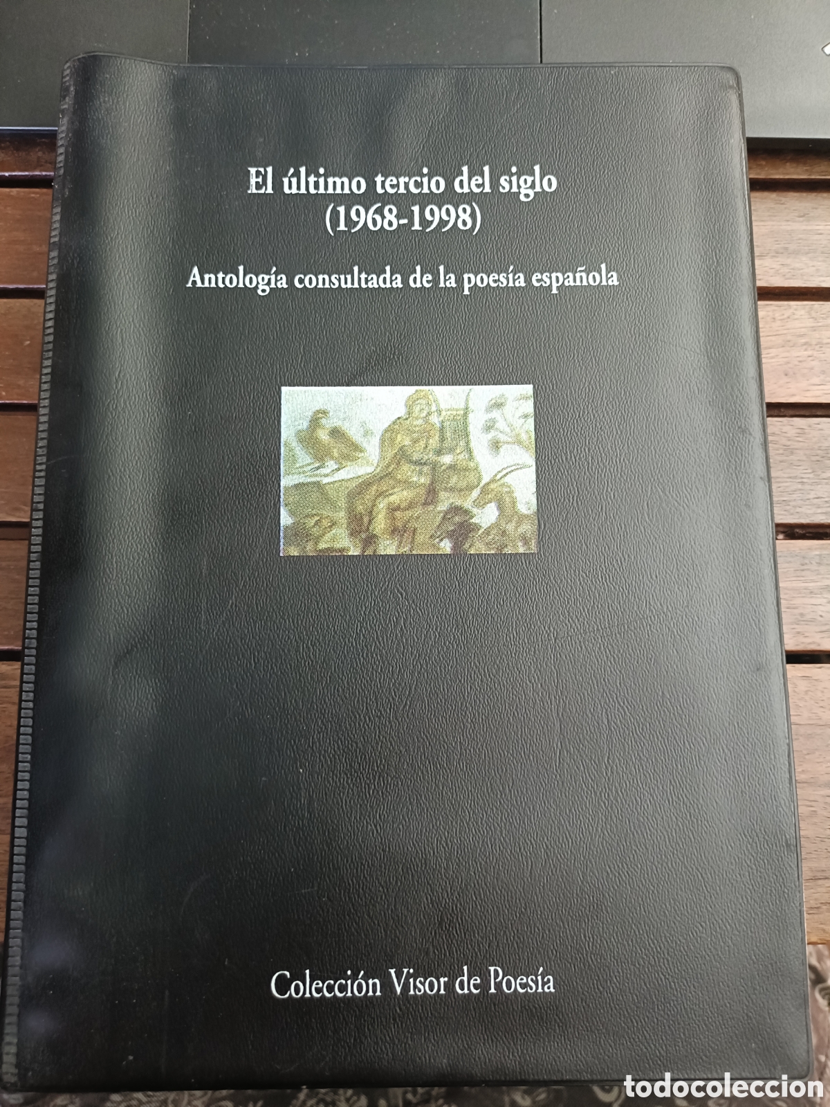 Libros de segunda mano: El &uacute;ltimo tercio del siglo (1968-1998), Antolog&iacute;a consultada de la poes&iacute;a espa&ntilde;ola visor Panero