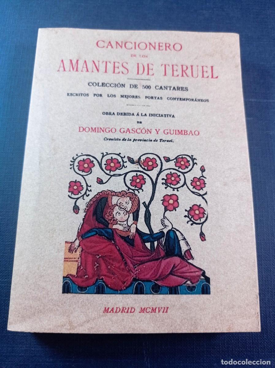 Libros de segunda mano: CANCIONERO DE LOS AMANTES DE TERUEL. 500 CANTARES. DOMINGO GASC&Oacute;N Y GUIMBAO. FACSIMIL. MAXTOR, 2011