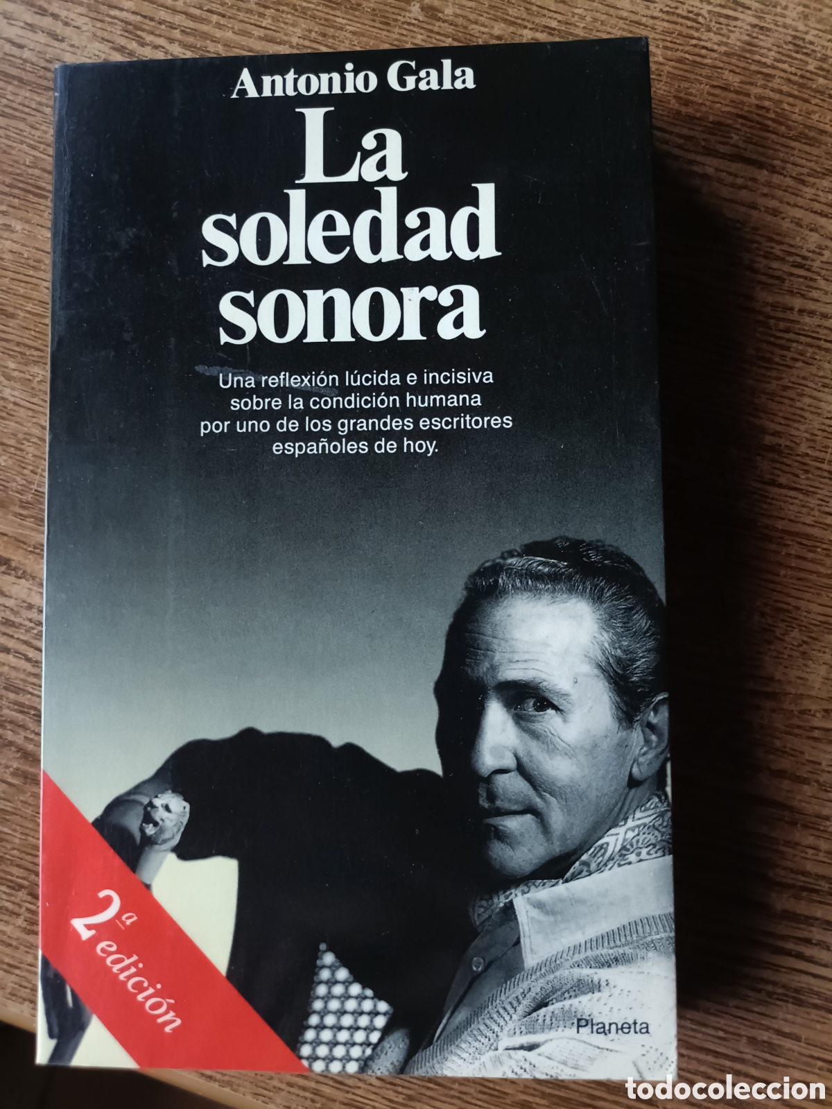 Libros de segunda mano: La soledad sonora, Antonio Gala. Editorial Planeta. Poes&iacute;a