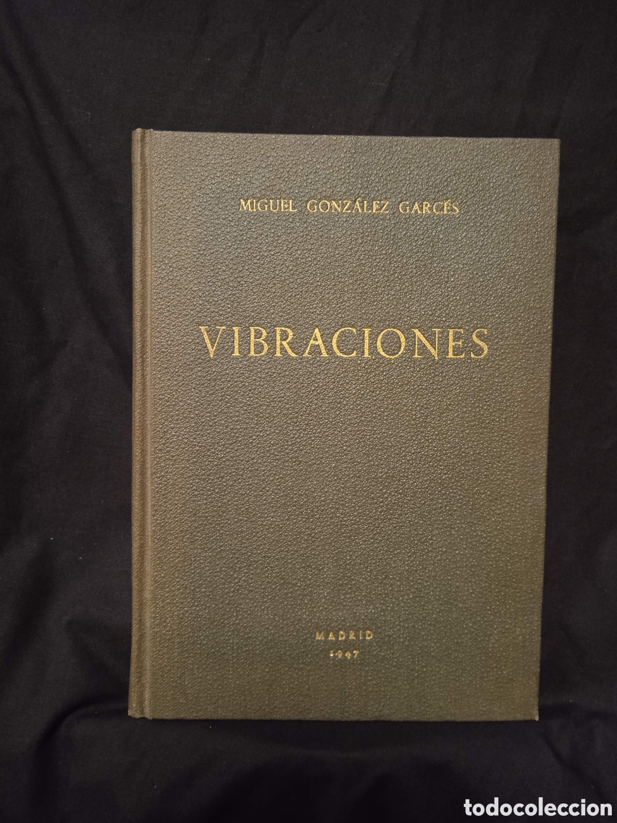 Libros de segunda mano: VIBRACIONES - MIGUEL GONZ&Aacute;LEZ GARC&Eacute;S - AFRODISIO AGUADO 1947 #9760