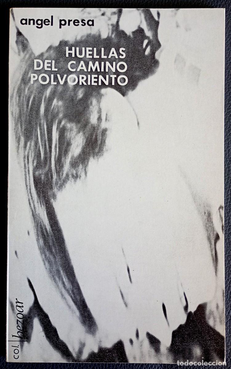 Libros de segunda mano: &Aacute;ngel Presa . Huellas del camino polvoriento