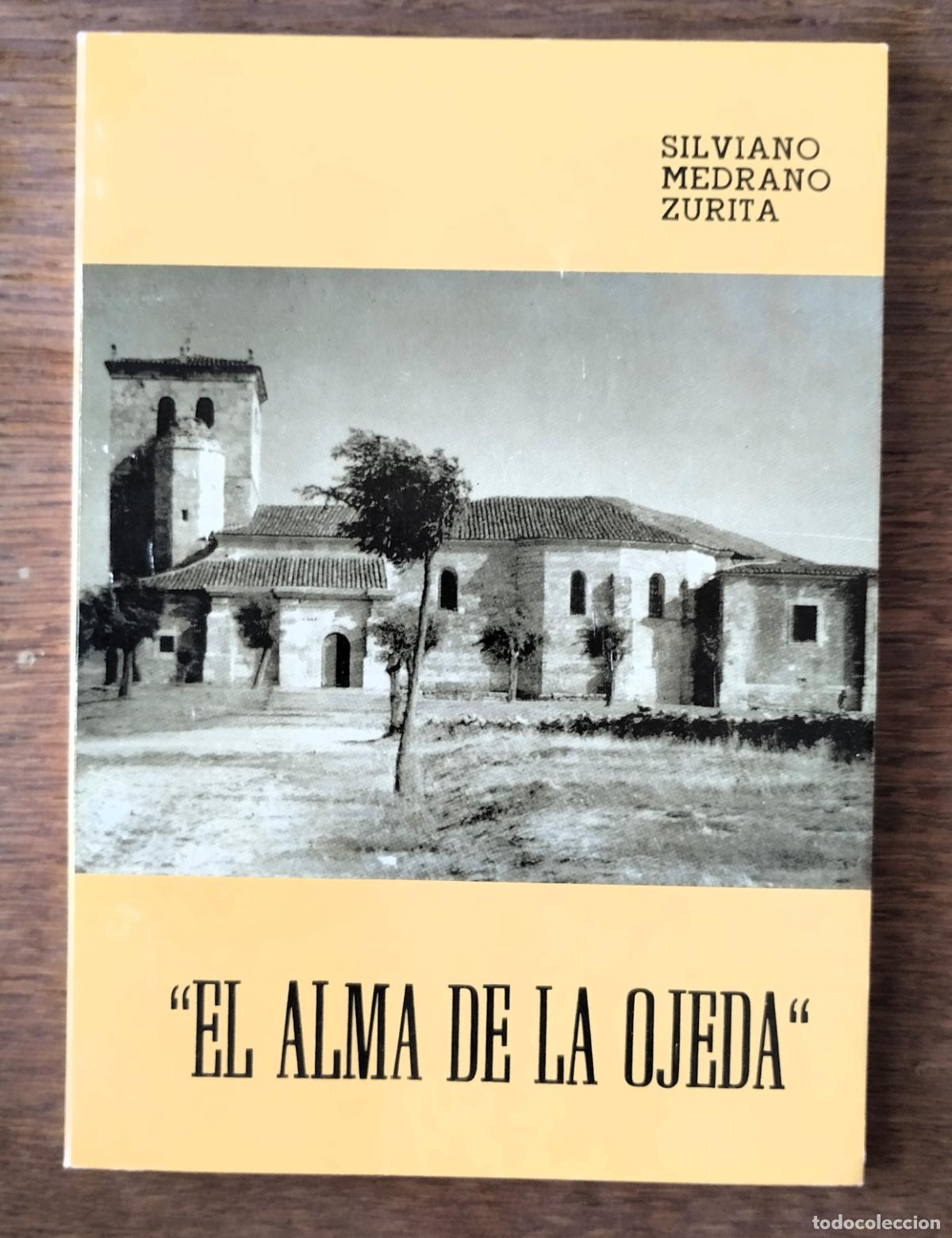 Libros de segunda mano: Silviano Medrano Zurita, El alma de la Ojeda, Palencia, 1978,
