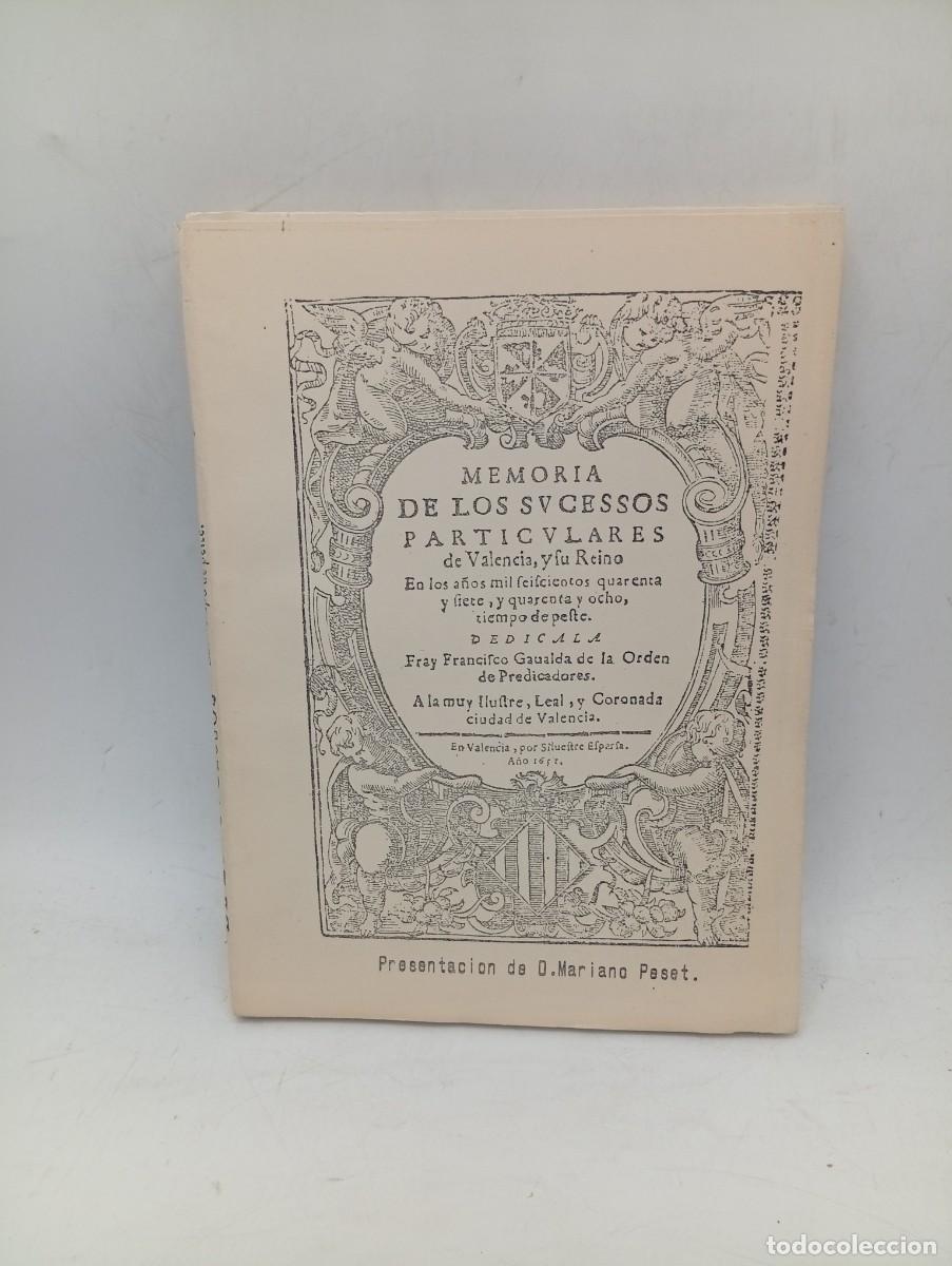Libros de segunda mano: MEMORIA DE LOS SUCESSOS PARTICULARES DE VALENCIA. MARIANO PESET. 1651. FACSIMIL. 1979.