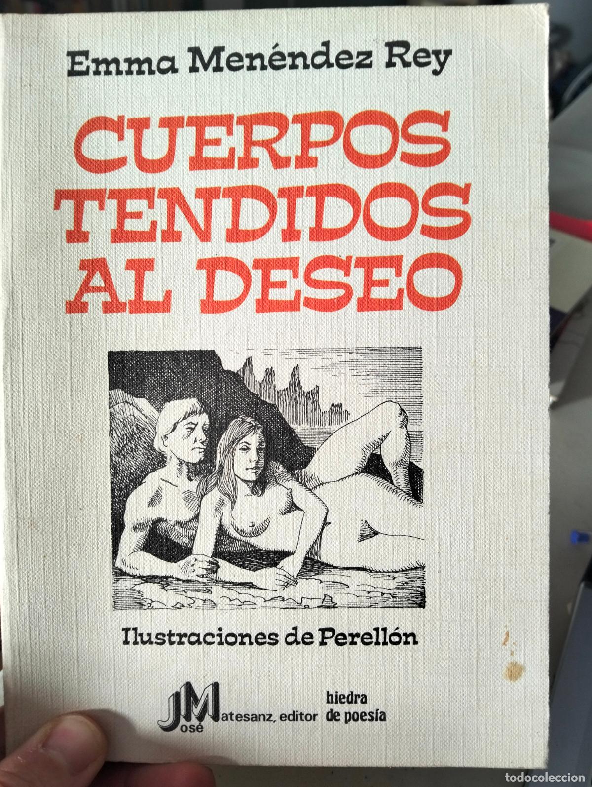 Libros de segunda mano: Poesia Erotica. Cuerpos Tendidos al Deseo, Emma Menendez, ed. Matesanz, 1981 VISITA CATALOGO