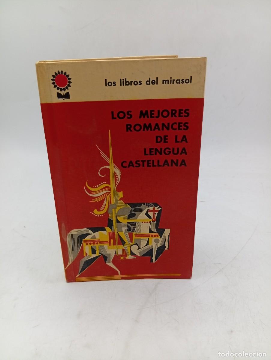 Libros de segunda mano: LOS MEJORES ROMANCES DE LA LENGUA CASATELLANA. ISIDRO GABRIEL. LOS LIBROS DE MIRASOL. 1961. PAGS:260
