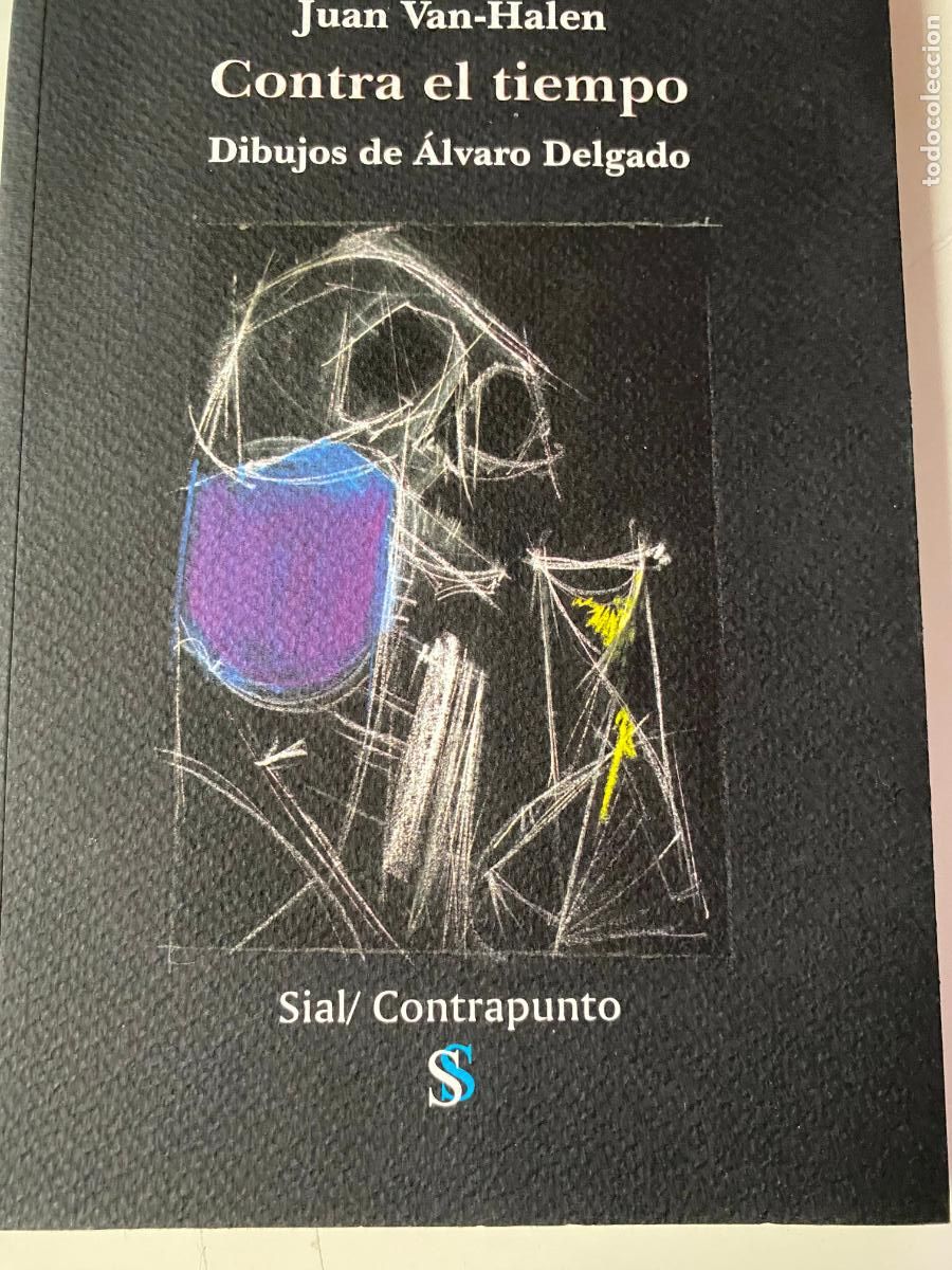 Libros de segunda mano: CONTRA EL TIEMPO.- Juan Van-Halen.- Sial, 2000, 1&ordf; edic