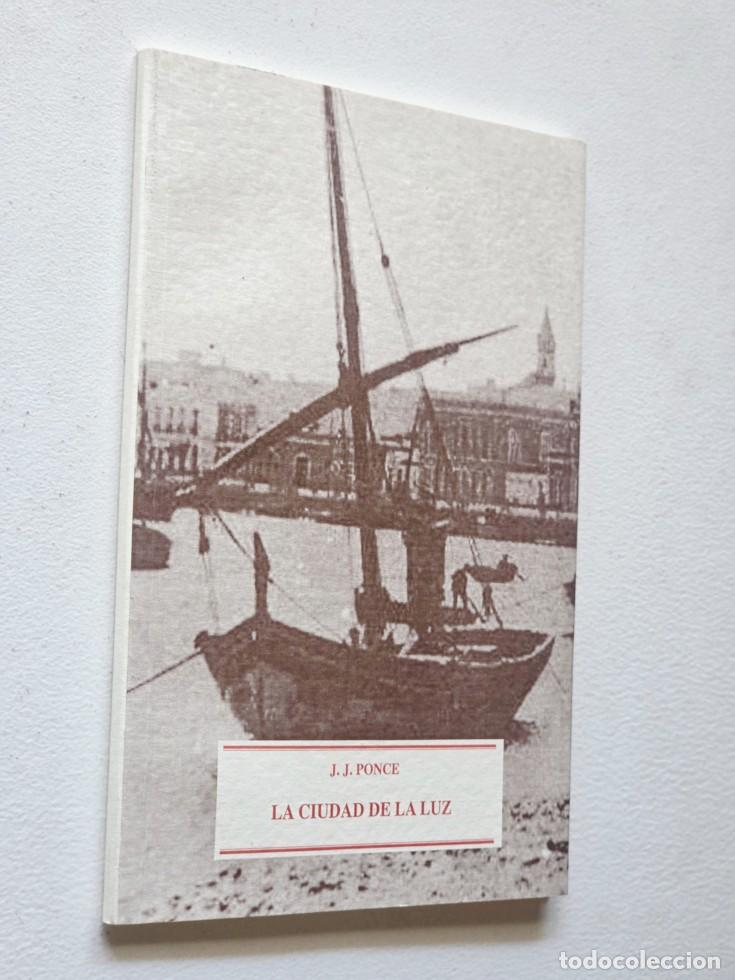 Libros de segunda mano: LA CIUDAD DE LA LUZ - PONCE, J.J.