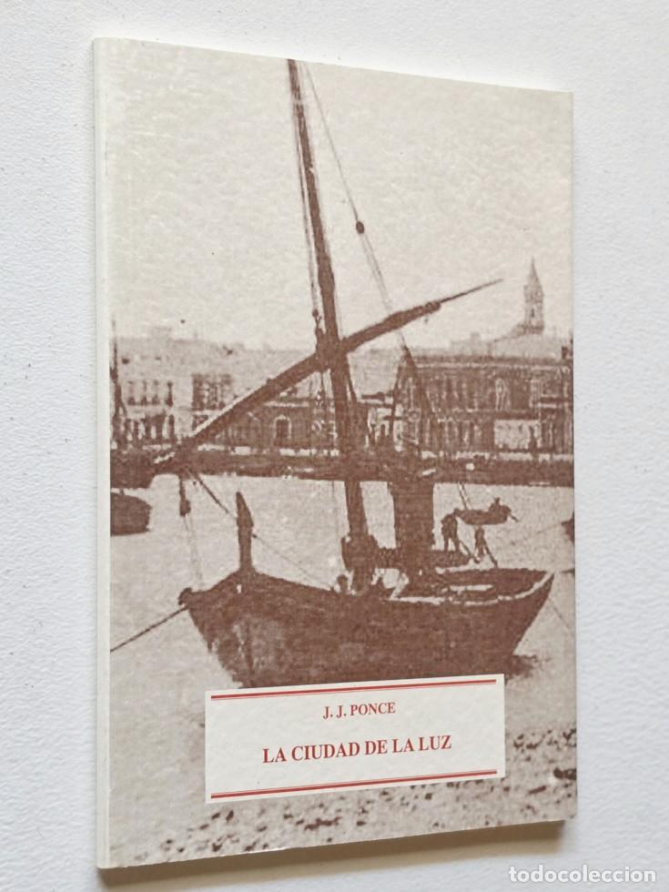 Libros de segunda mano: LA CIUDAD DE LA LUZ - PONCE, J.J.