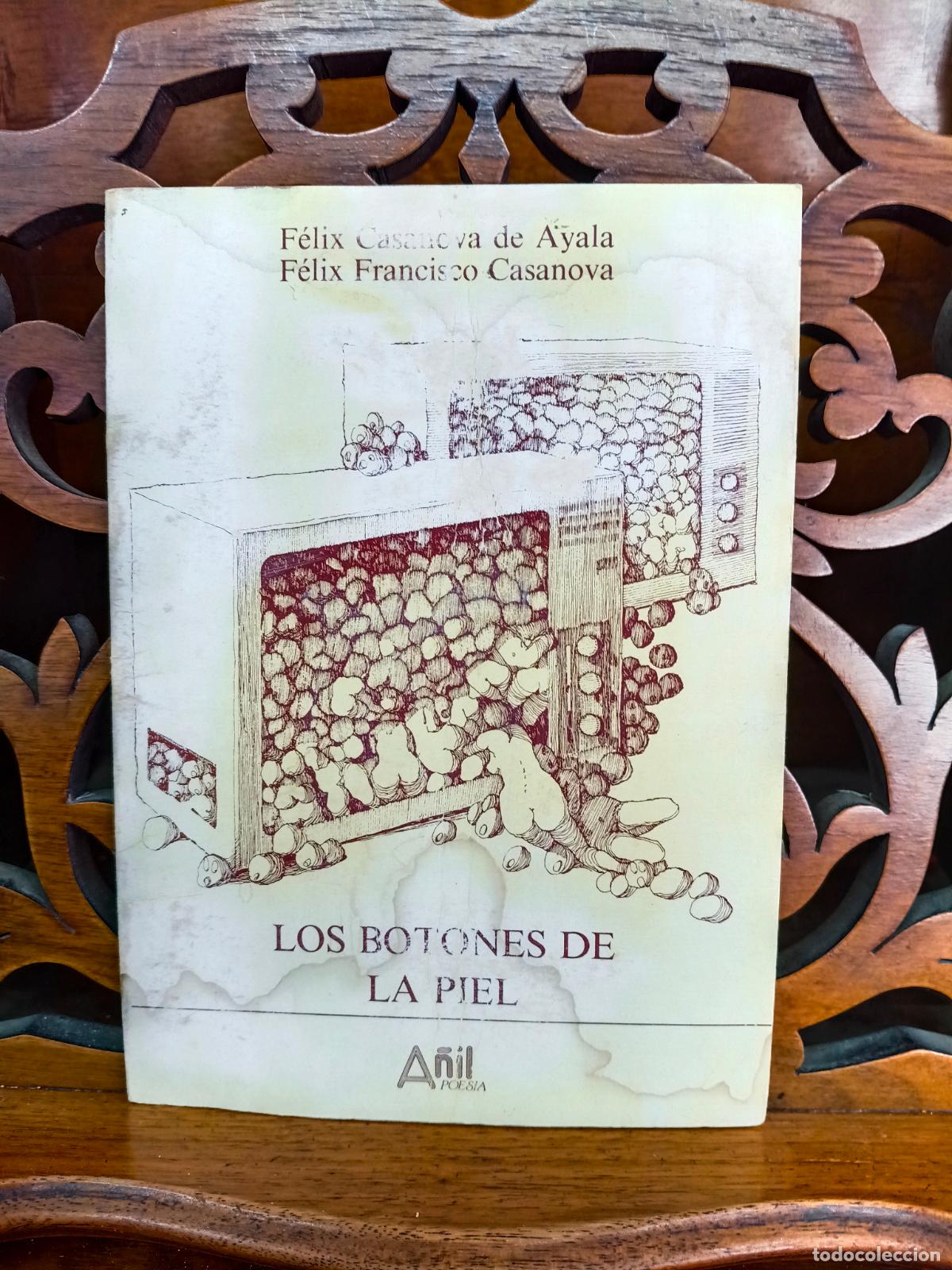 Libros de segunda mano: LOS BOTONES DE LA PIEL, FELIZ CASANOVA DE AYALA - FELIX FRANCISCO CASANOVA. POESIA. CANARIAS 1986