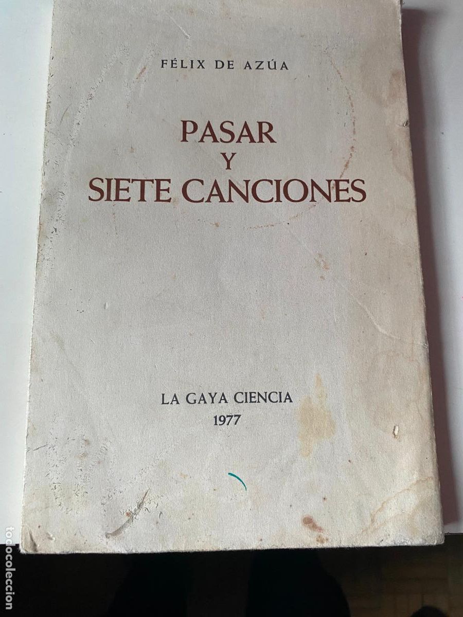 Libros de segunda mano: Pasar y siete canciones.-F&Eacute;LIX DE AZ&Uacute;A.- La Gaya Ciencia 1977