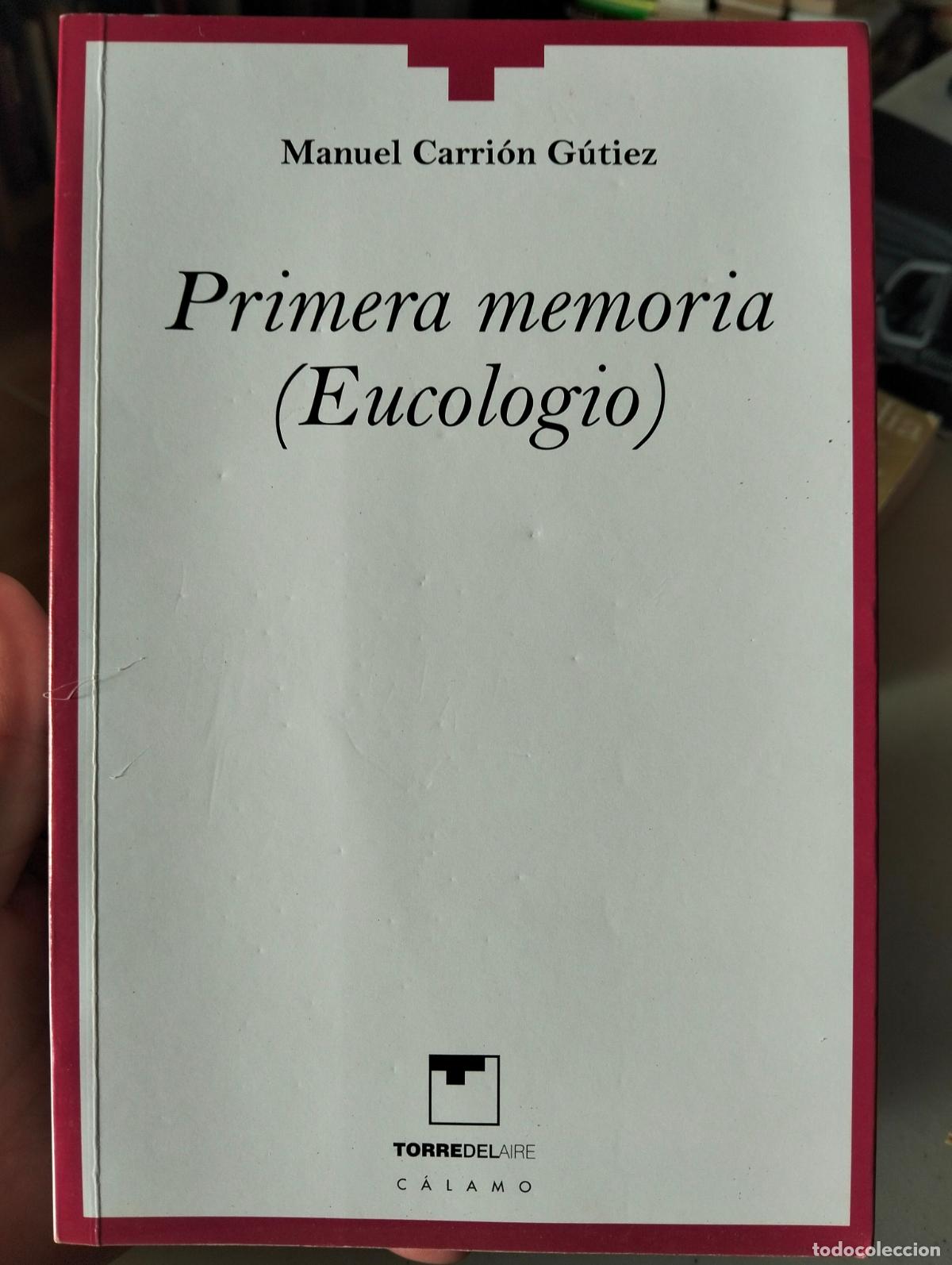 Libros de segunda mano: Poesia. Dedicado por el autor. Primera Memoria, M. Carrion, ed. Torre del Aire, 2003 VISITA CATALOGO