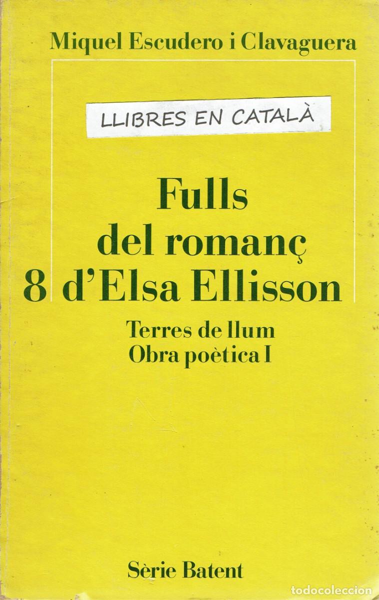 Libros de segunda mano: Fulls del roman&ccedil; d'Elsa Ellisson / Terres de llum / Miquel Escudero i Clavaguera / Reus