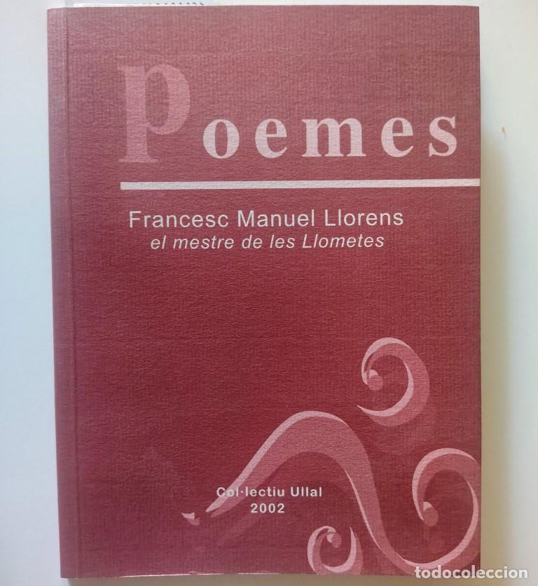 Libros de segunda mano: Poemes. Francesc Manuel Llorens el mestre de les Llometes - Col&middot;lectiu Ullal, Sollana 2002