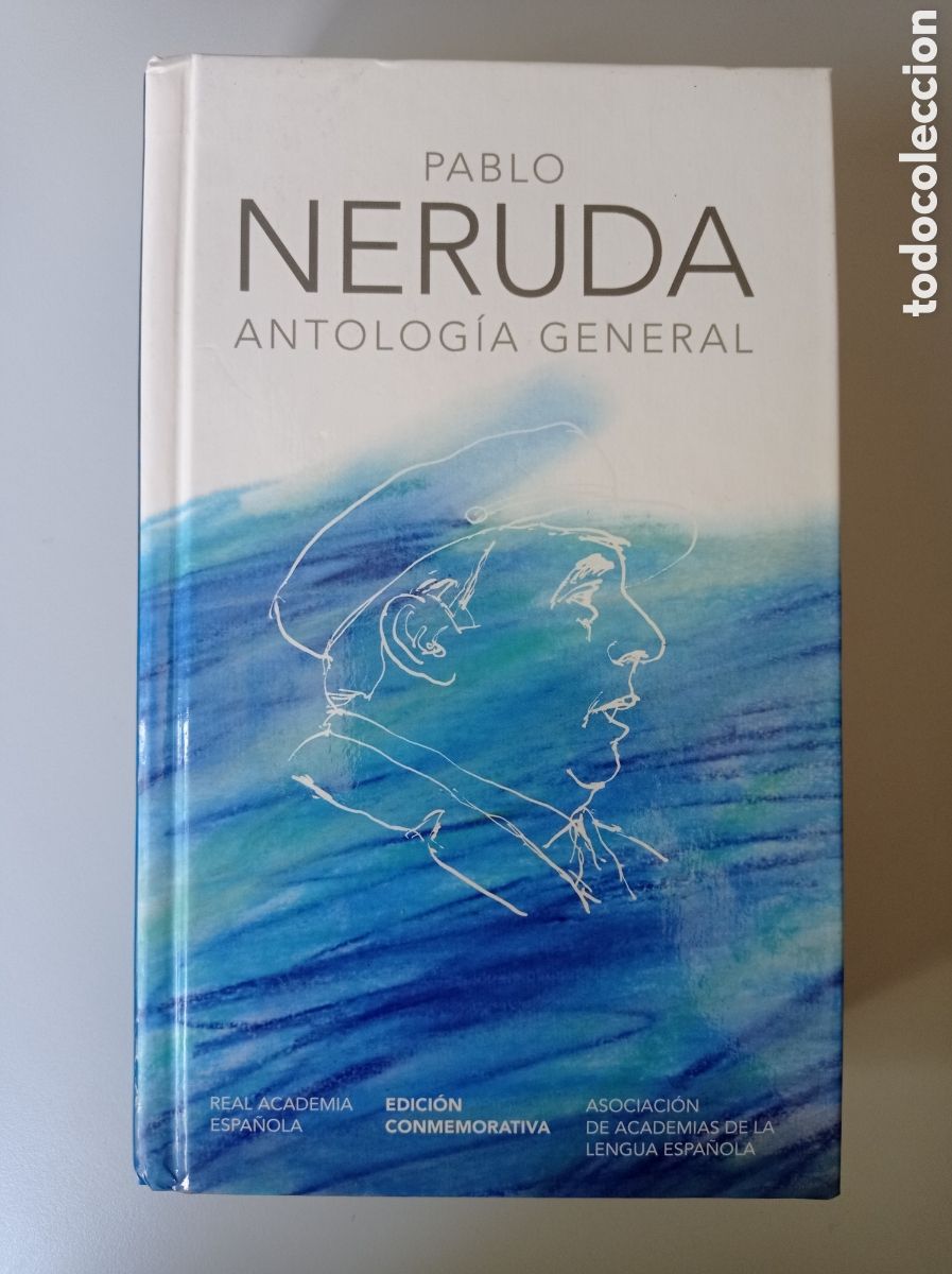 Libros de segunda mano: PABLO NERUDA. ANTOLOG&Iacute;A GENERAL. EDICI&Oacute;N CONMEMORATIVA. REAL ACADE ESPA&Ntilde;OLA
