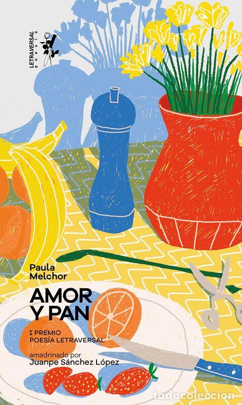 Libros de segunda mano: Amor y pan. - Melchor, Paula. - Foto 1